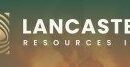 Lancaster Resources Announces Resignation of Penny White and the Addition of Rob Heaslop to the Board of Directors